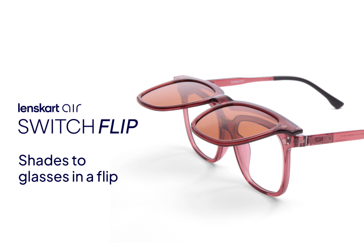 Presenting The All-New Switch Flip Lenskart